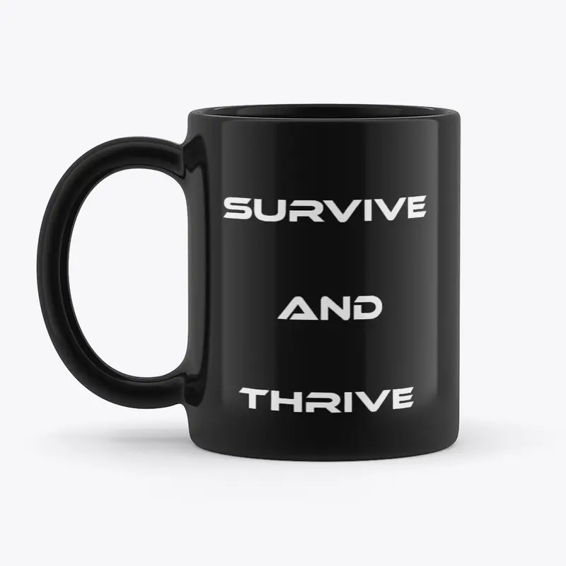 Survive and Thrive Mug