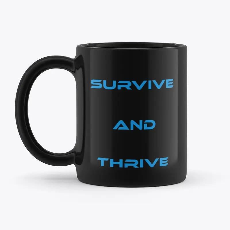 Survive and Thrive Mug